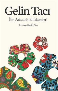 Gelin Tacı - İbn Ataullah El-İskenderi - Veciz Yayınları Gelin Tacı - İbn Ataullah El-İskenderi - Veciz Yayınları