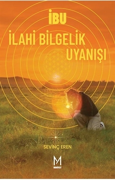 İbu İlahi Bilgelik Uyanışı / Sevinç Eren İbu İlahi Bilgelik Uyanışı / Sevinç Eren