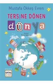 Tersine Dönen Dünya / Mustafa Ökkeş Evren 9786053703785 Tersine Dönen Dünya / Mustafa Ökkeş Evren 9786053703785