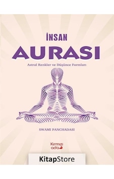 İnsan Aurası - Astral Renkler ve Düşünce Formları - Swami Panchadasi - Kırmızı Ada Yayınları İnsan Aurası - Astral Renkler ve Düşünce Formları - Swami Panchadasi - Kırmızı Ada Yayınları