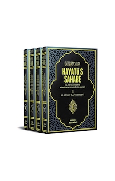 Hayatüs Sahabe – 4 Cilt - Muhammed Yusuf Kandehlevi Hayatüs Sahabe – 4 Cilt - Muhammed Yusuf Kandehlevi