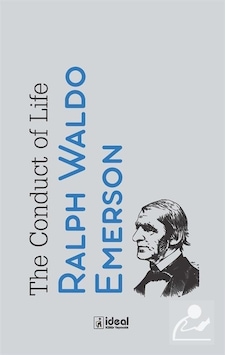 The Conduct of Life - Ralph Waldo Emerson - İdeal Kültür Yayıncılık