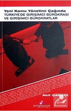 Yeni Kamu Yönetimi Çağında - Akif Çarkçı - Erguvan Yayınları Yeni Kamu Yönetimi Çağında - Akif Çarkçı - Erguvan Yayınları
