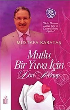 Mutlu Bir Yuva İçin Dört Mektup / Prof. Dr. Mustafa Karataş
