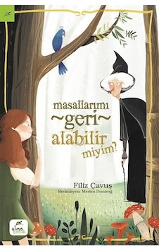 Masallarımı Geri Alabilir Miyim? - Filiz Çavuş - Elma Yayınevi Masallarımı Geri Alabilir Miyim? - Filiz Çavuş - Elma Yayınevi