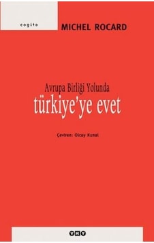 Avrupa Birliği Yolunda Türkiye'Ye Evet Avrupa Birliği Yolunda Türkiye'Ye Evet
