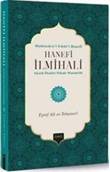 Hanefi İlmihali: Muhtasaru'l Fıkhi'l Hanefi - Eşref Ali Et-Tehanevi - Misvak Neşriyat Yayınları Hanefi İlmihali: Muhtasaru'l Fıkhi'l Hanefi - Eşref Ali Et-Tehanevi - Misvak Neşriyat Yayınları