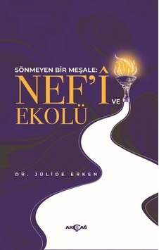 Nef'i Ve Ekolü / Dr. Jülide Erken Nef'i Ve Ekolü / Dr. Jülide Erken