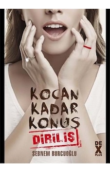 Kocan Kadar Konuş 2 - Diriliş - Şebnem Burcuoğlu - DEX Kocan Kadar Konuş 2 - Diriliş - Şebnem Burcuoğlu - DEX