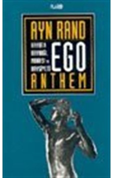 Ego- Hayatın Kaynağı, Manası ve Haysiyeti / Ayn Rand