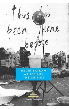 Bedri Baykam as Seen by The Critics- Piramid Bedri Baykam as Seen by The Critics- Piramid