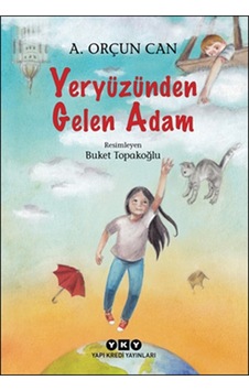 Yeryüzünden Gelen Adam - Orçun Can - Yapı Kredi Yayınları