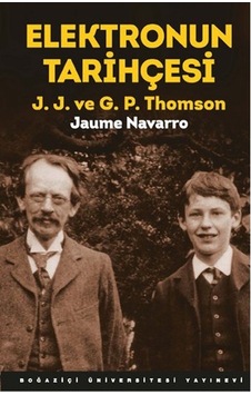 Elektronun Tarihçesi - Jaume Navarro - Boğaziçi Üniversitesi Yayınevi Elektronun Tarihçesi - Jaume Navarro - Boğaziçi Üniversitesi Yayınevi