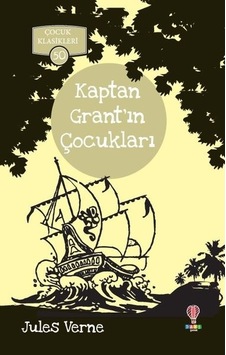 Kaptan Grant'ın Çocukları-Çocuk Klasikleri 50 - Jules Verne - Dahi Çocuk Kaptan Grant'ın Çocukları-Çocuk Klasikleri 50 - Jules Verne - Dahi Çocuk