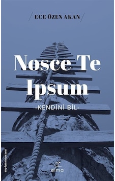 Nosce Te Ipsum Kendini Bil / Ece Özen Akan Nosce Te Ipsum Kendini Bil / Ece Özen Akan