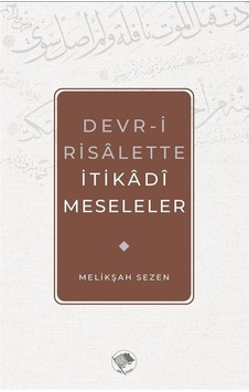 Devr -i Risalette İtikadi Meseleler  - Melikşah Sezen  - Şamil Yayıncılık