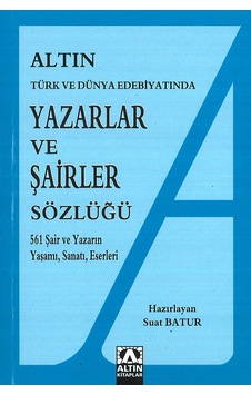 Yazarlar Ve Şairler Sözlüğü Suat Batur Altın Yay Yazarlar Ve Şairler Sözlüğü Suat Batur Altın Yay