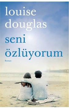 Seni Özlüyorum - Louise Douglas - Pegasus Seni Özlüyorum - Louise Douglas - Pegasus