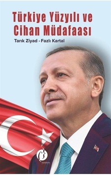 Türkiye Yüzyılı ve Cihan Müdafaası - Tarık Ziyad -  Fazlı Kartal - Herdem Kitap