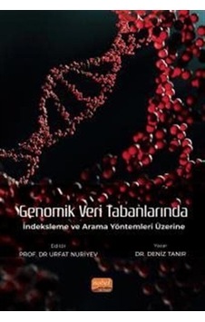 Genomik Veri Tabanlarında İndeksleme ve Arama Yöntemleri Üzerine - Deniz Tanır - Nobel Bilimsel Eserler Genomik Veri Tabanlarında İndeksleme ve Arama Yöntemleri Üzerine - Deniz Tanır - Nobel Bilimsel Eserler