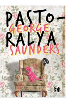 Pastoralya George Saunders Delidolu Yay