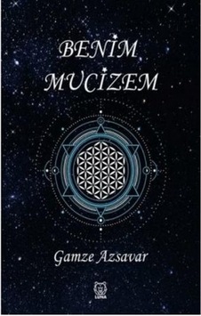 Benim Mucizem - Gamze Azsavar - Luna Yayınları Benim Mucizem - Gamze Azsavar - Luna Yayınları