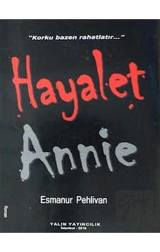 Hayalet Annie Yalın Yayıncılık - Yalın Yayıncılık Hayalet Annie Yalın Yayıncılık - Yalın Yayıncılık