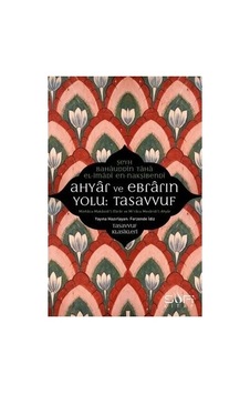 Ahyar Ve Ebrar Yolu - Tasavvuf Öğretileri Üzerine Derin İnceleme Ahyar Ve Ebrar Yolu - Tasavvuf Öğretileri Üzerine Derin İnceleme