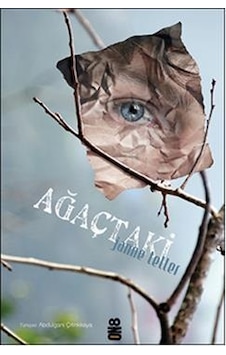 Ağaçtaki - Janne Teller - On8 Kitap Ağaçtaki - Janne Teller - On8 Kitap