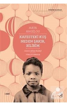 Kafesteki Kuş Neden Şakır Bilirim - Maya Angelou - Everest Yayınları Kafesteki Kuş Neden Şakır Bilirim - Maya Angelou - Everest Yayınları