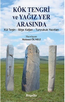 Kök Tengri ve Yağız Yer Arasında Kök Tengri ve Yağız Yer Arasında