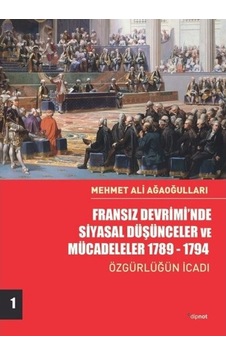 Fransız Devrimi'Nde Siyasal Düşünceler Ve Mücadeleler 1789 - 1794 Fransız Devrimi'Nde Siyasal Düşünceler Ve Mücadeleler 1789 - 1794