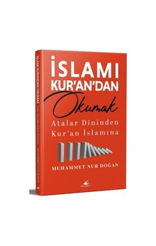 İslamı Kur'an'dan Okumak Atalar Dininden Kur'an İslamına / Muh...