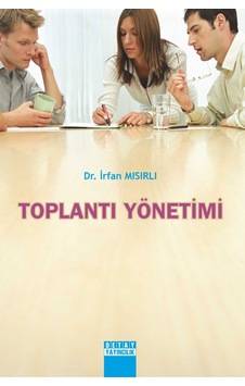 Toplantı Yönetimi İrfan Mısırlı Detay Toplantı Yönetimi İrfan Mısırlı Detay