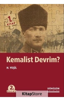 Kemalist Devrim? - H. Yeşil - Dönüşüm Yayınları Kemalist Devrim? - H. Yeşil - Dönüşüm Yayınları
