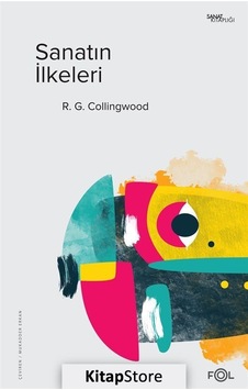 Sanatın İlkeleri - Robin George Collingwood - Fol Kitap Sanatın İlkeleri - Robin George Collingwood - Fol Kitap