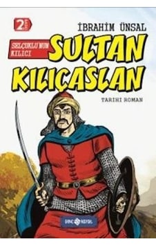 Bizim Kahramanlarımız 10-Sultan Kılıçaslan - İbrahim Ünsal - Genç Hayat