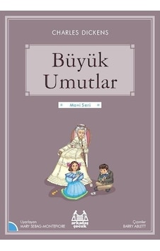Büyük Umutlar-Mavi Seri - Charles Dickens - Arkadaş Yayıncılık Büyük Umutlar-Mavi Seri - Charles Dickens - Arkadaş Yayıncılık