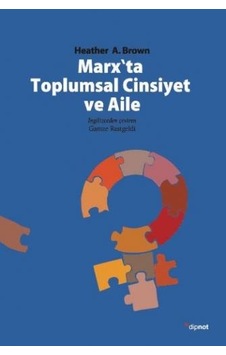 Marx'ta Toplumsal Cinsiyet ve Aile - Heather A. Brown - Dipnot Marx'ta Toplumsal Cinsiyet ve Aile - Heather A. Brown - Dipnot