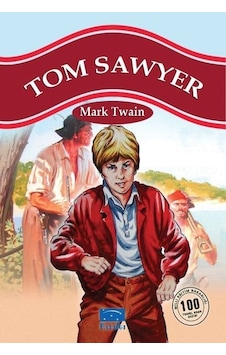 Tom Sawyer 100 Temel Eser 1.Kademe Tom Sawyer 100 Temel Eser 1.Kademe
