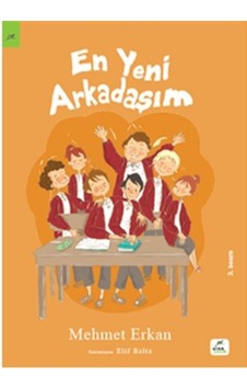 En Yeni Arkadaşım - Mehmet Erkan - Elma Yayınevi En Yeni Arkadaşım - Mehmet Erkan - Elma Yayınevi