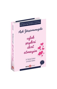 Aşk Yaşamında Ufak Şeyleri Dert Etmeyin Aşk Yaşamında Ufak Şeyleri Dert Etmeyin