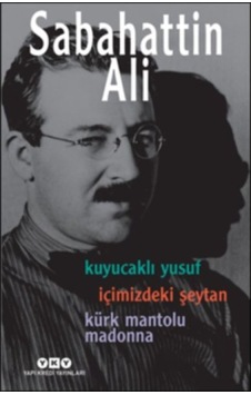 Kuyucaklı Yusuf - İçimizdeki Şeytan - Kürk Mantolu Madonna 3 Birarada - Rzır-649261 Kuyucaklı Yusuf - İçimizdeki Şeytan - Kürk Mantolu Madonna 3 Birarada - Rzır-649261