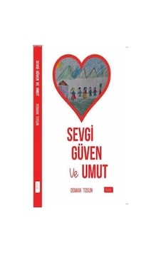 Sevgi Güven ve Umut - Osman Tosun - Sude Yayınları