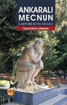 Ankaralı Mecnun / Yunus Emre Albayrak