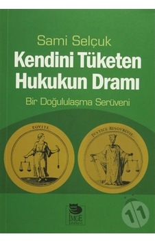 Kendini Tüketen Hukukun Dramı