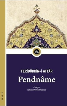 Pendname - Feridü'd-din Attar - VakıfBank Kültür Yayınları Pendname - Feridü'd-din Attar - VakıfBank Kültür Yayınları