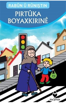 Rabun u Runiştin Pirtuka Boyaxkirine (Kürtçe - Görgü Kuralları...