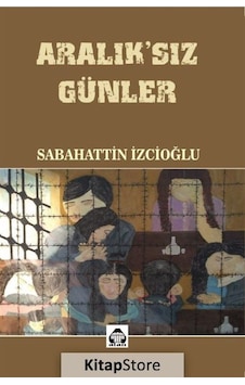 Aralık'sız Günler - Sabahattin İzcioğlu - Yeni Alan Yayıncılık