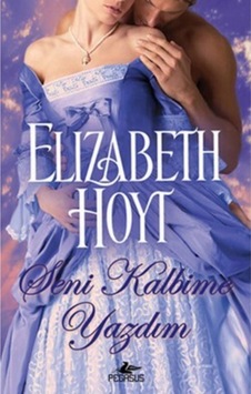 Seni Kalbime Yazdım - Elizabeth Hoyt - Pegasus